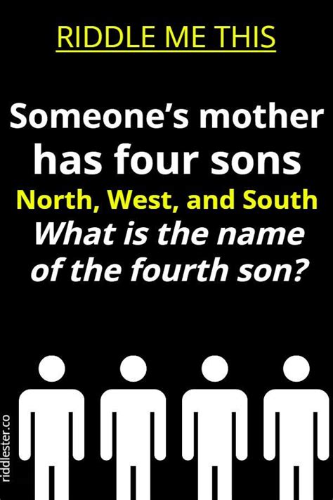 a mother has four sons|mother has four sons riddle.